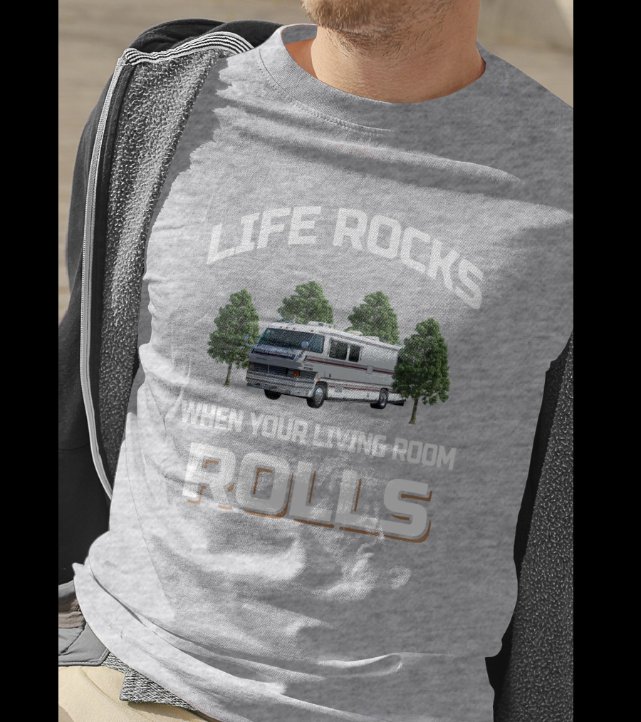 LIFE ROCKS WHEN YOUR LIVING ROOM ROLLS GRAN VILLA Motor Home T-Shirt