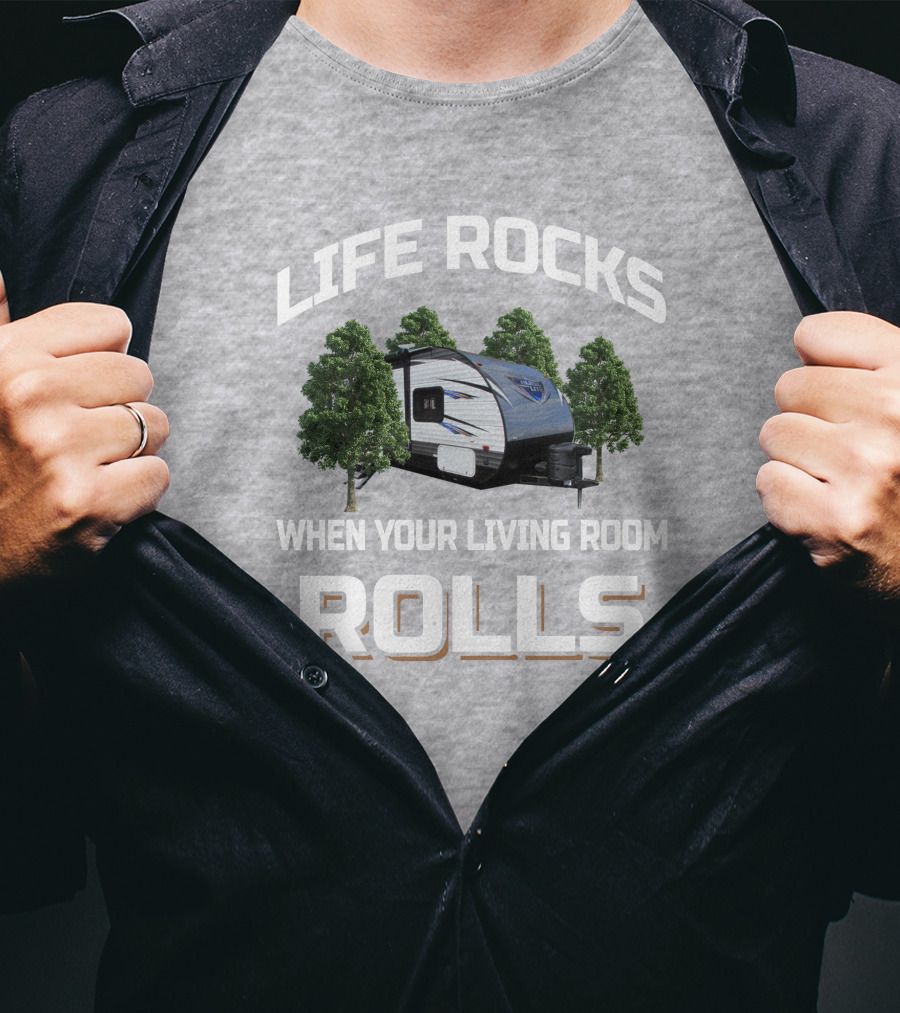 Life Rocks When Your Living Room Rolls Salem Cruise Lite 261Bhxl T-Shirt