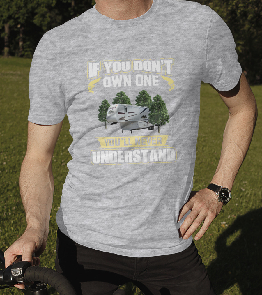 If You Don't Own A Cedar Creek You'll Never Understand T-Shirt