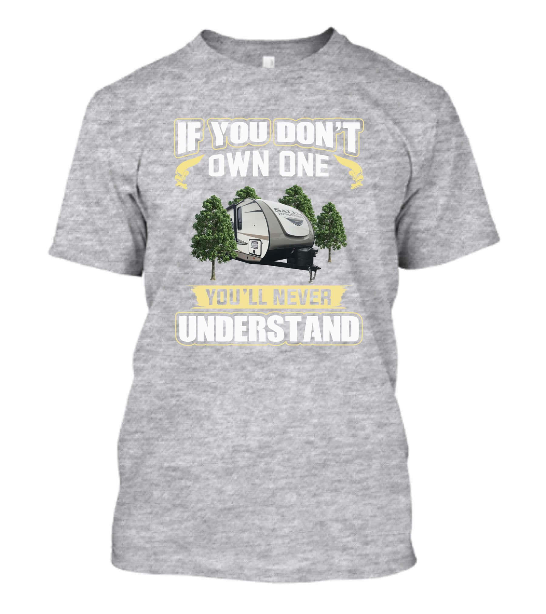 If You Don’t Own One You’ll Never Understand Hemisphere 23bhhl T-Shirt