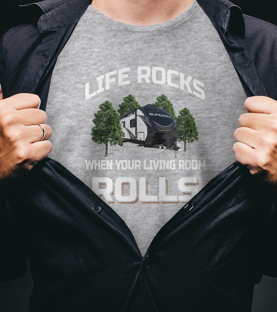 Life Rocks Heartland Sundance 262RB When Your Living Room Rolls T-Shirt