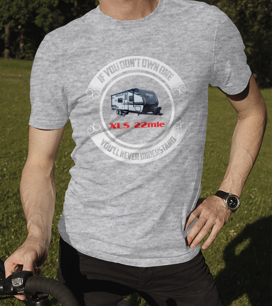 Imagine XLS 22mle If You Don't Own One You'll Never Understand T-Shirt