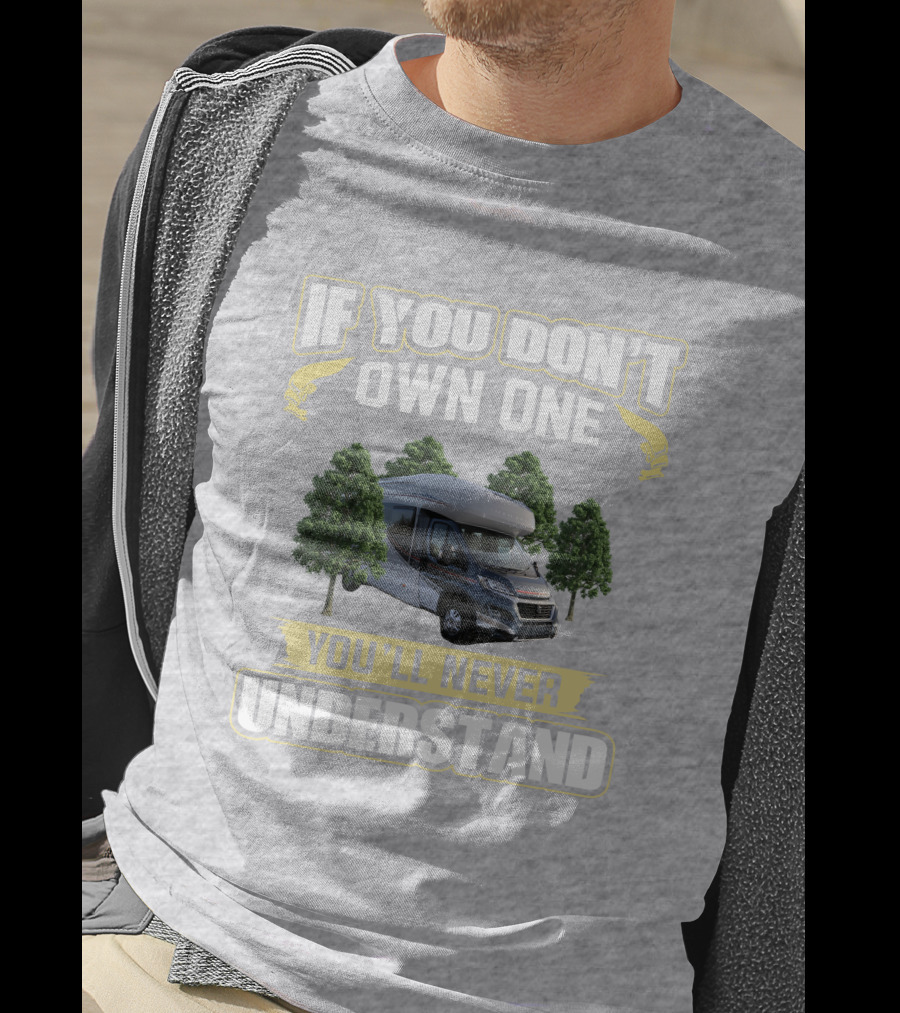 If You Don't Own One You'll Never Understand Autotrail Imala Motorhome Camping T-Shirt