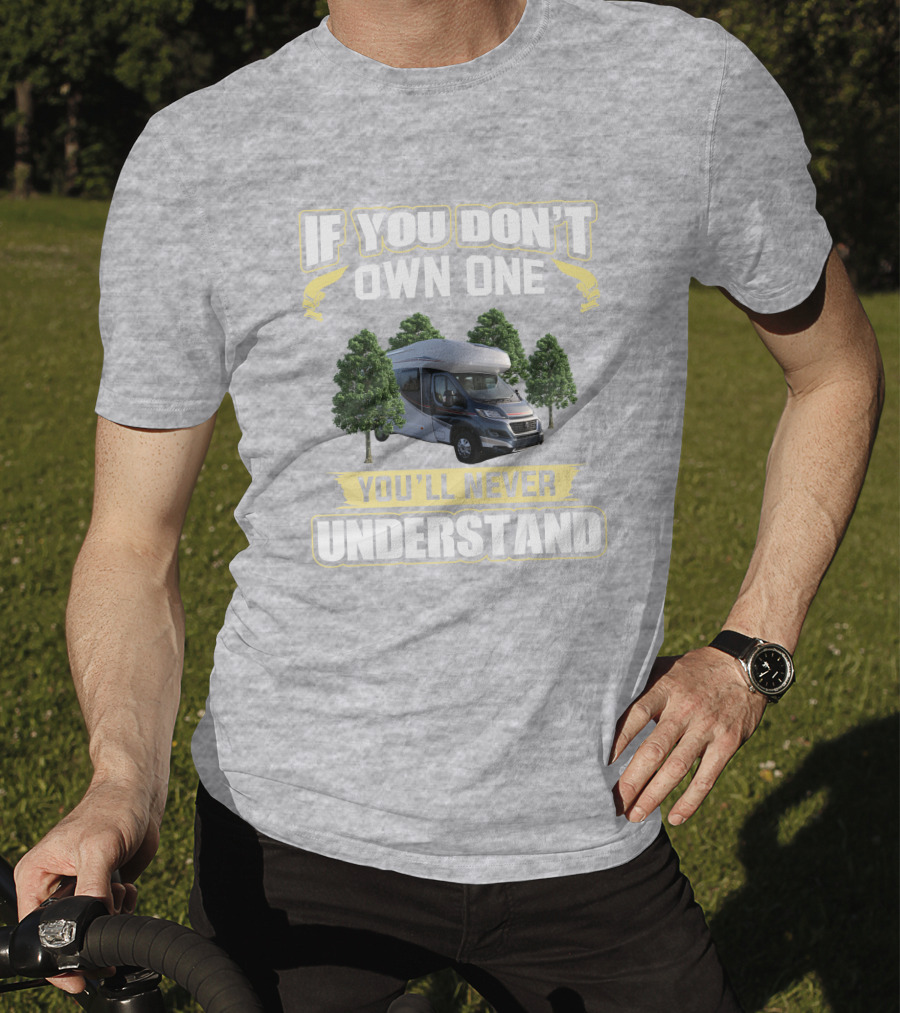 If You Don't Own One You'll Never Understand Autotrail Imala Motorhome Camping T-Shirt