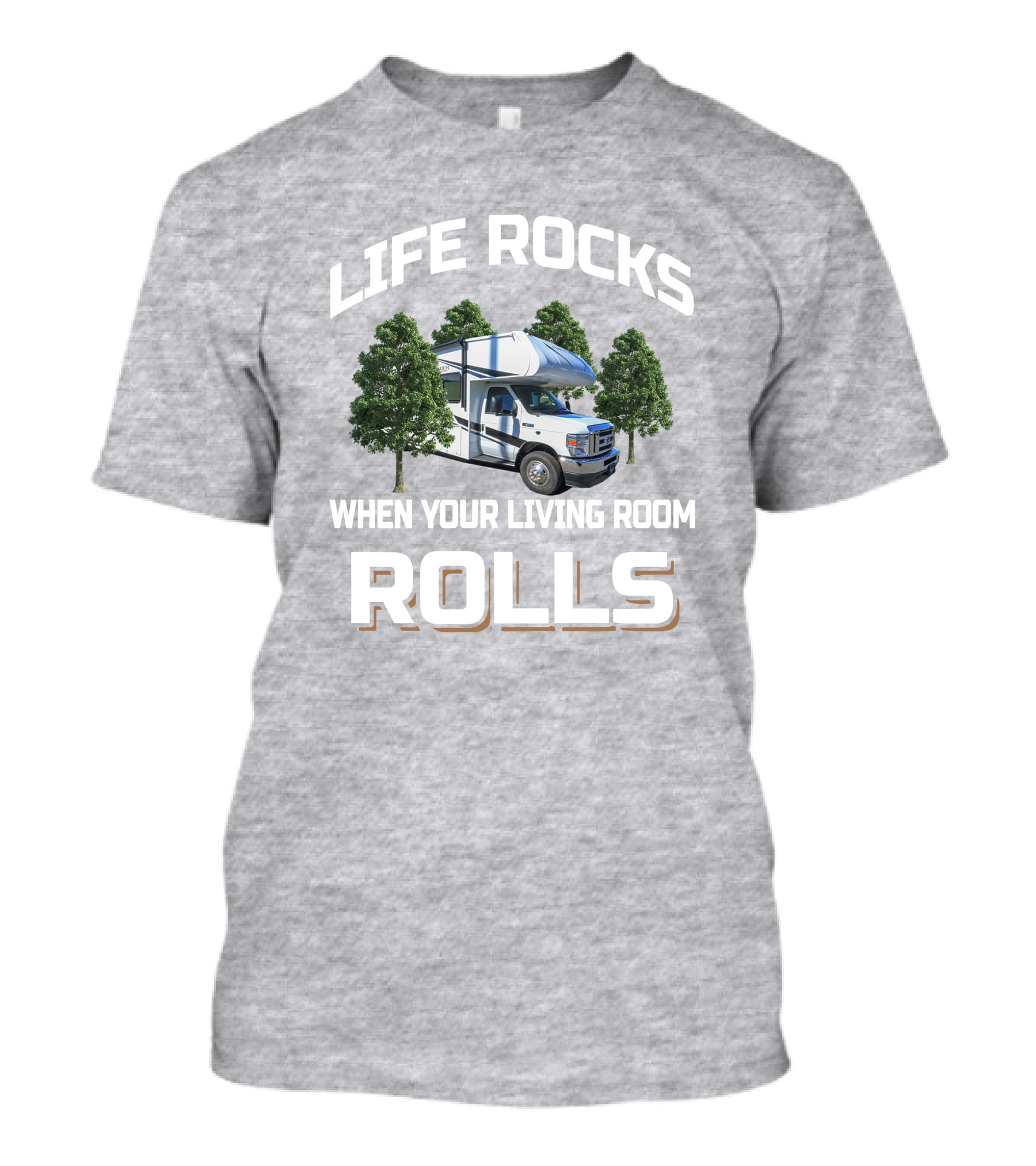 LIFE ROCKS WHEN YOUR LIVING ROOM ROLLS Coachmen Freelander 26ds RV Adventure T-Shirt