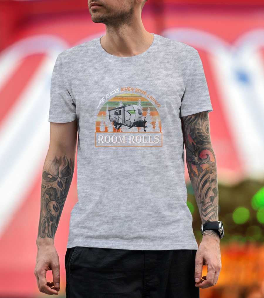 LIFE ROCKS WHEN YOUR LIVING ROOM ROLLS E Pro 20BHS Camper Forest Retro T-Shirt