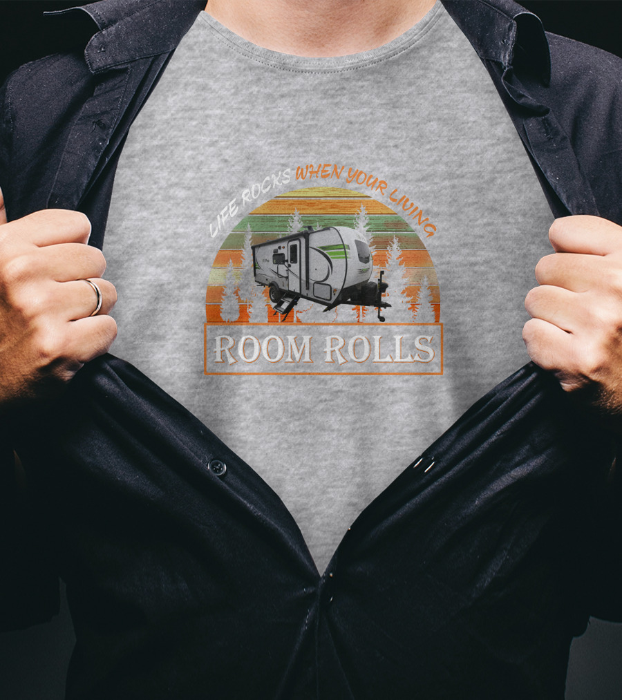 LIFE ROCKS WHEN YOUR LIVING ROOM ROLLS E Pro 20BHS Camper Forest Retro T-Shirt