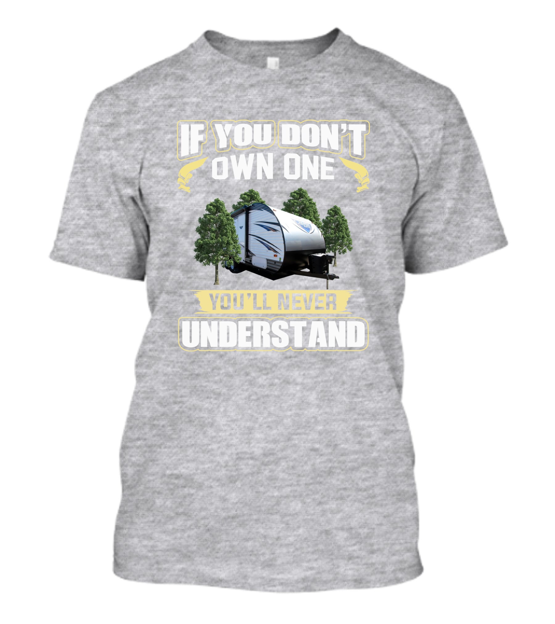 If You Don't Own One You'll Never Understand Cruise Lite 171rbxl T-Shirt