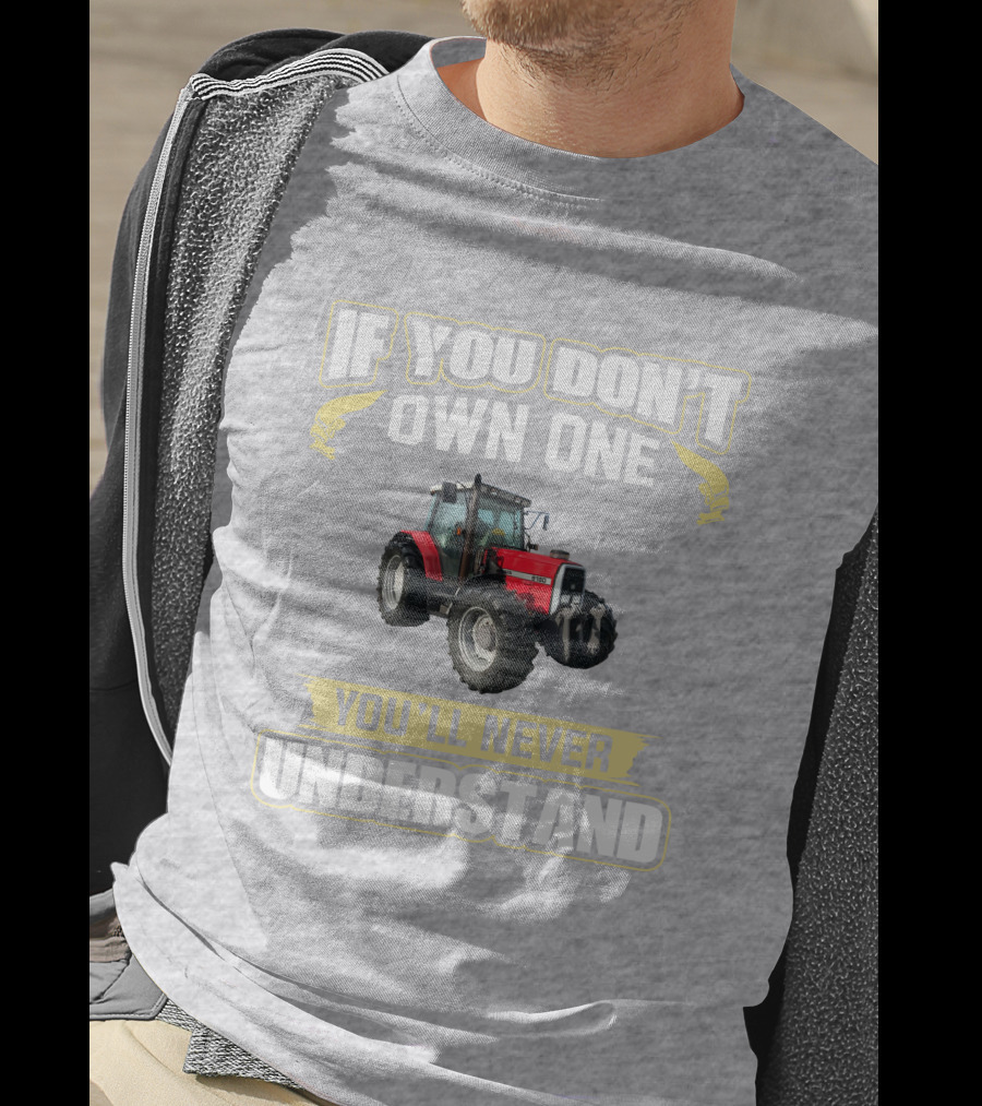 Massey Ferguson 6180 If You Don't Own One You'll Never Understand T-Shirt