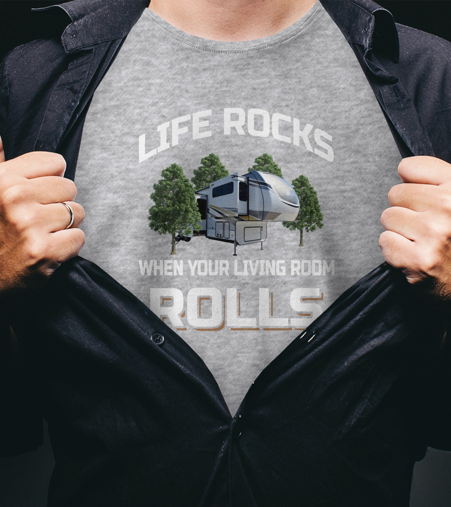 Life Rocks When Your Living Room Rolls Alliance 385Fl T-Shirt