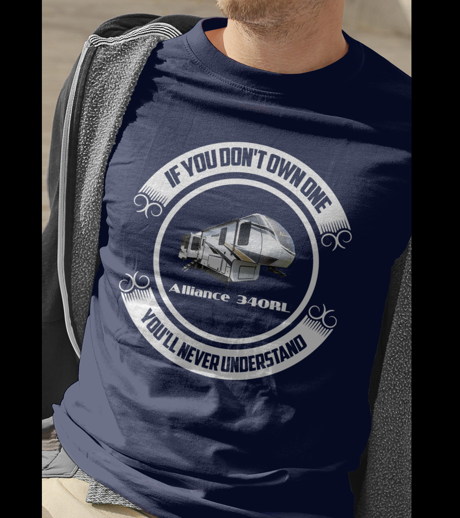 If You Don't Own One You'll Never Understand Alliance Paradigm 340RL T-Shirt
