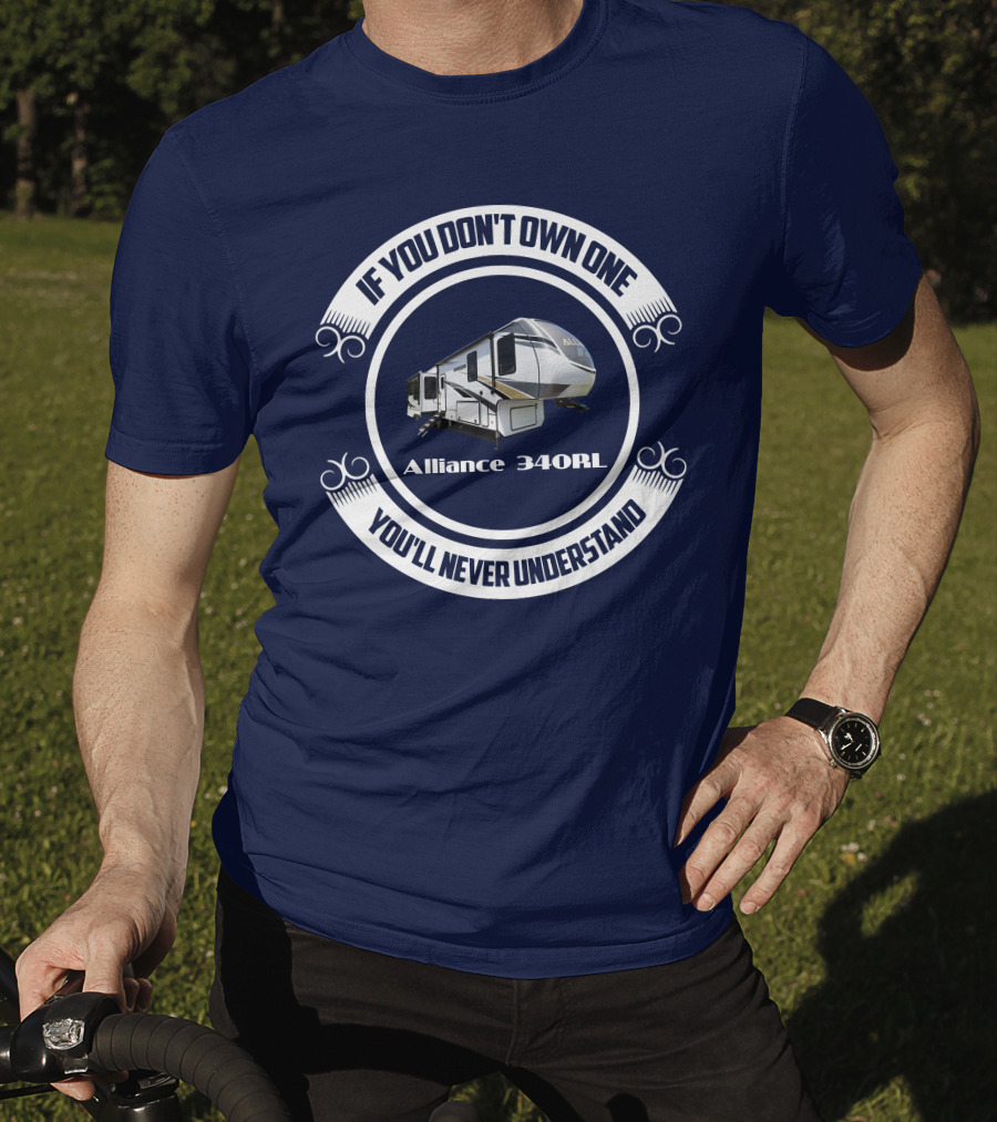 If You Don't Own One You'll Never Understand Alliance Paradigm 340RL T-Shirt