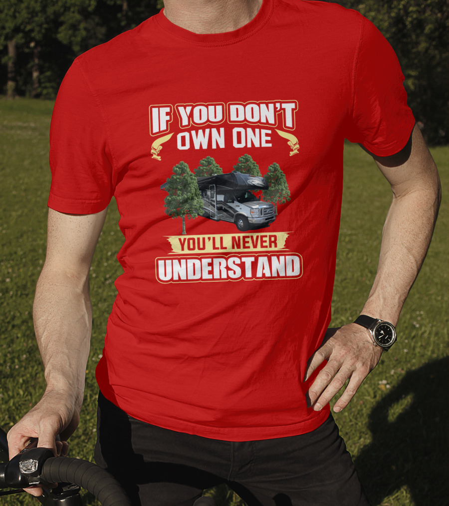 If You Don't Own One You'll Never Understand Coachmen Leprechaun T-Shirt