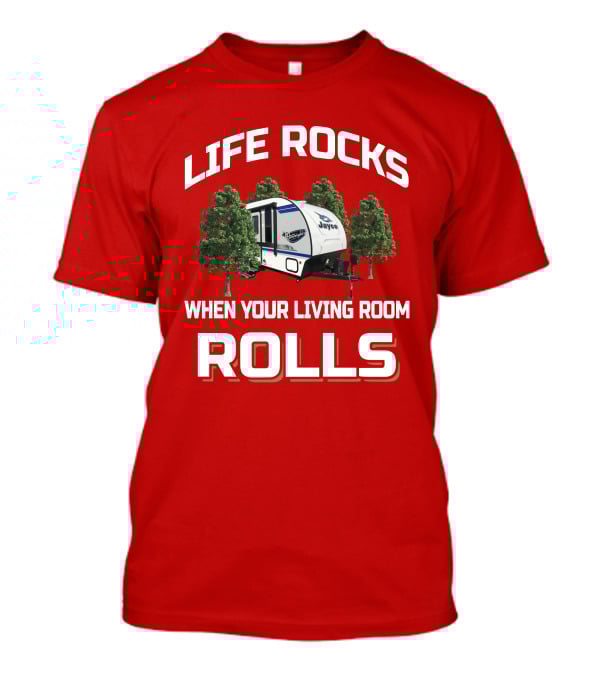 Life Rocks When Your Living Room Rolls Jayco Hummingbird 16MRB T-Shirt