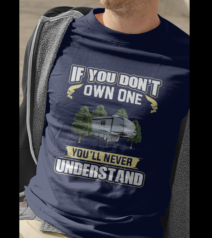 If You Don't Own One You'll Never Understand Arctic Wolf T-Shirt
