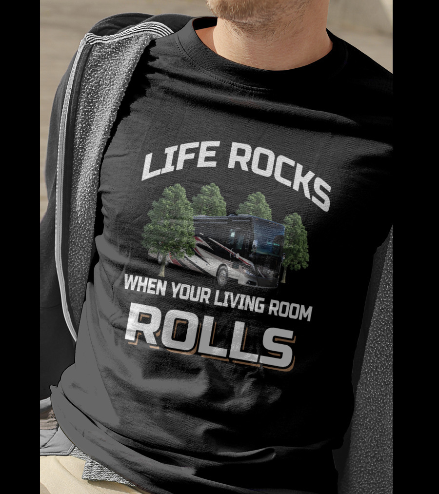 LIFE ROCKS WHEN YOUR LIVING ROOM ROLLS Tiffin Phaeton 44OH T-Shirt