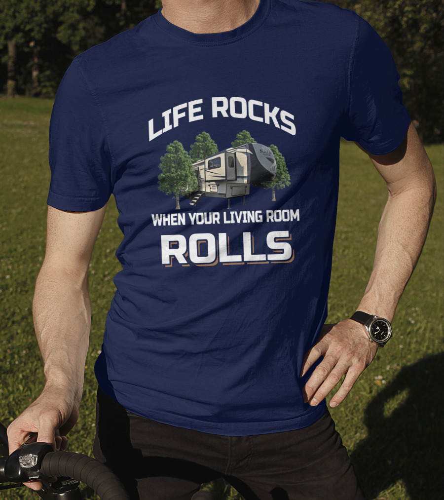 Life Rocks When Your Living Room Rolls Hemisphere 378FL T-Shirt