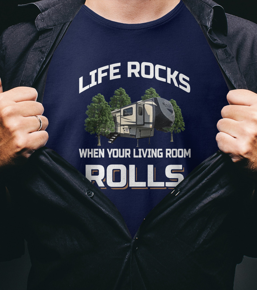 Life Rocks When Your Living Room Rolls Hemisphere 378FL T-Shirt