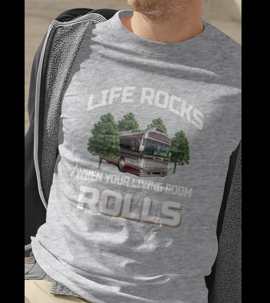Life Rocks When Your Living Room Rolls Wanderlodge Bluebird T-Shirt