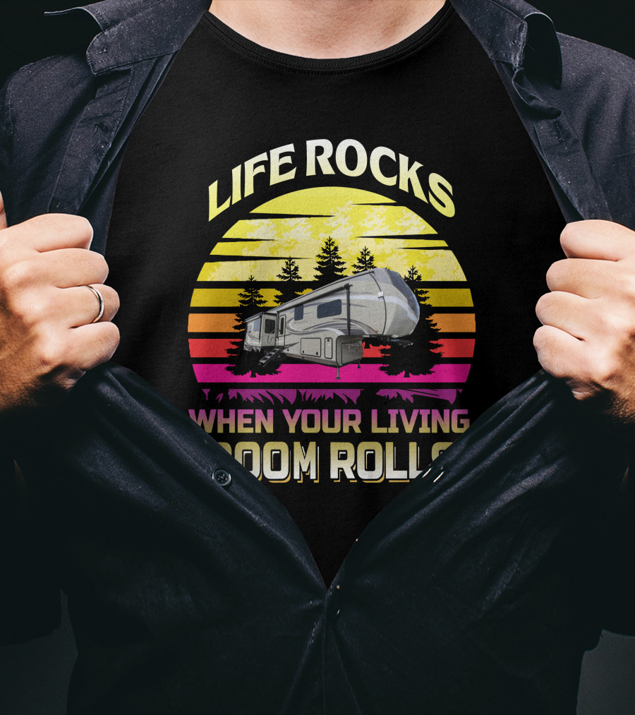 Life Rocks When Your Living Room Rolls Camper Sunrise Retro T-Shirt