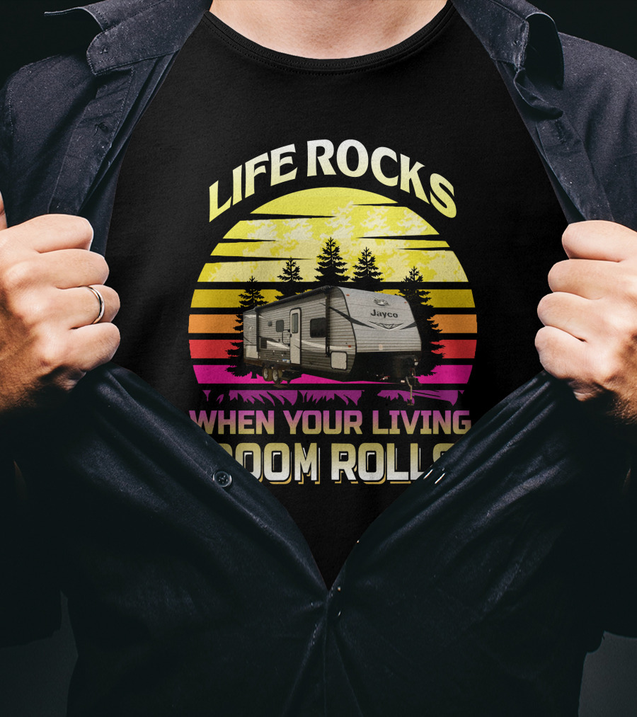 LIFE ROCKS WHEN YOUR LIVING ROOM ROLLS Jayco Jay Flight 242BHS T-Shirt