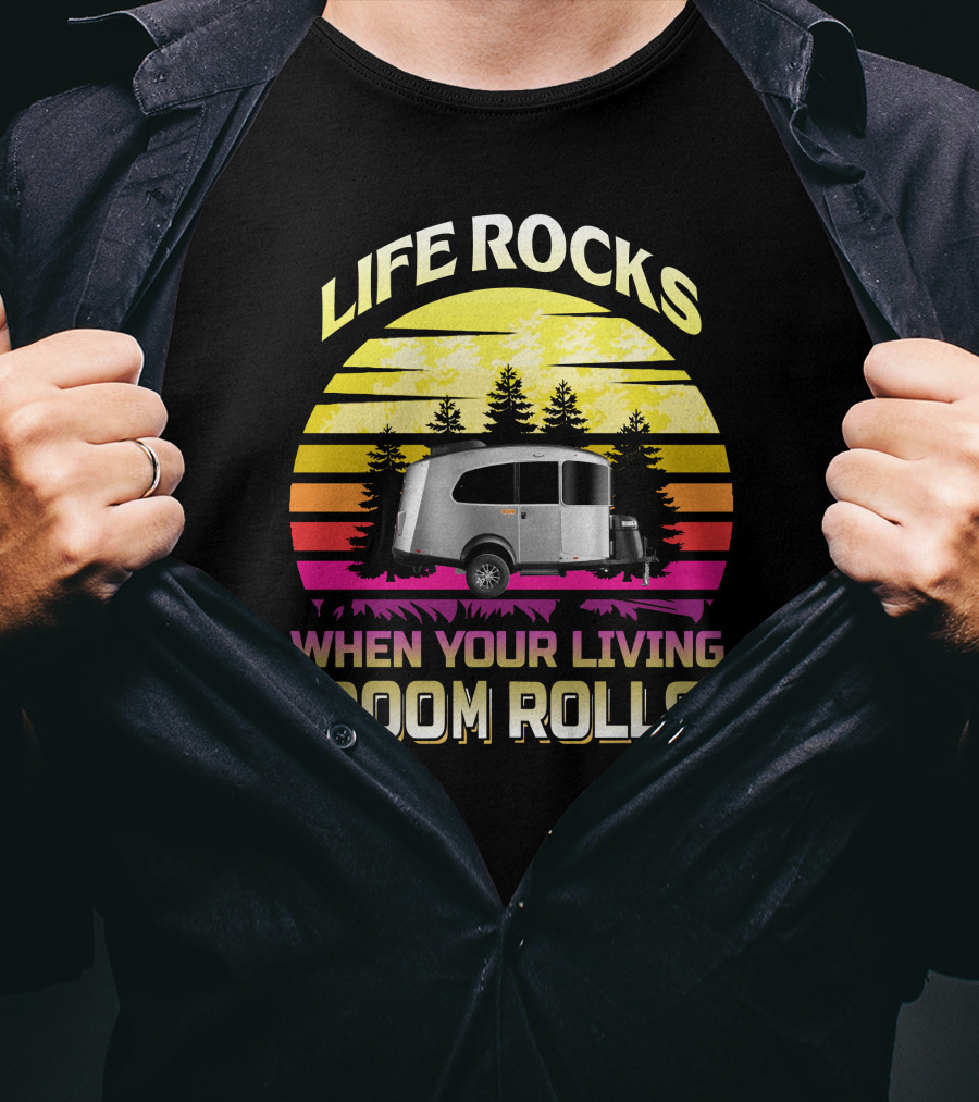 Airstream Basecamp 16x Life Rocks When Your Living Room Rolls T-Shirt