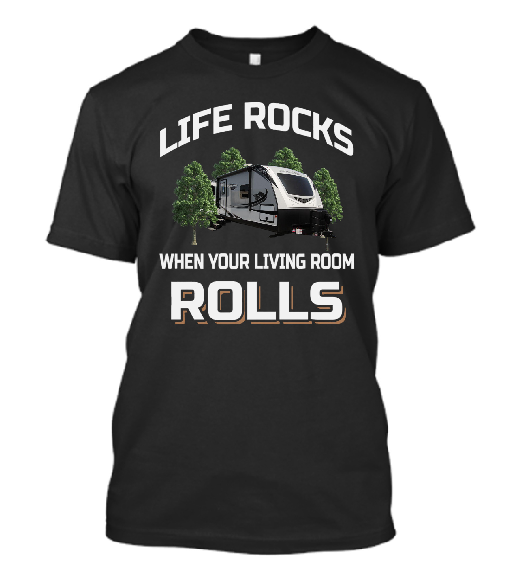 LIFE ROCKS WHEN YOUR LIVING ROOM ROLLS Jayco White Hawk T-Shirt