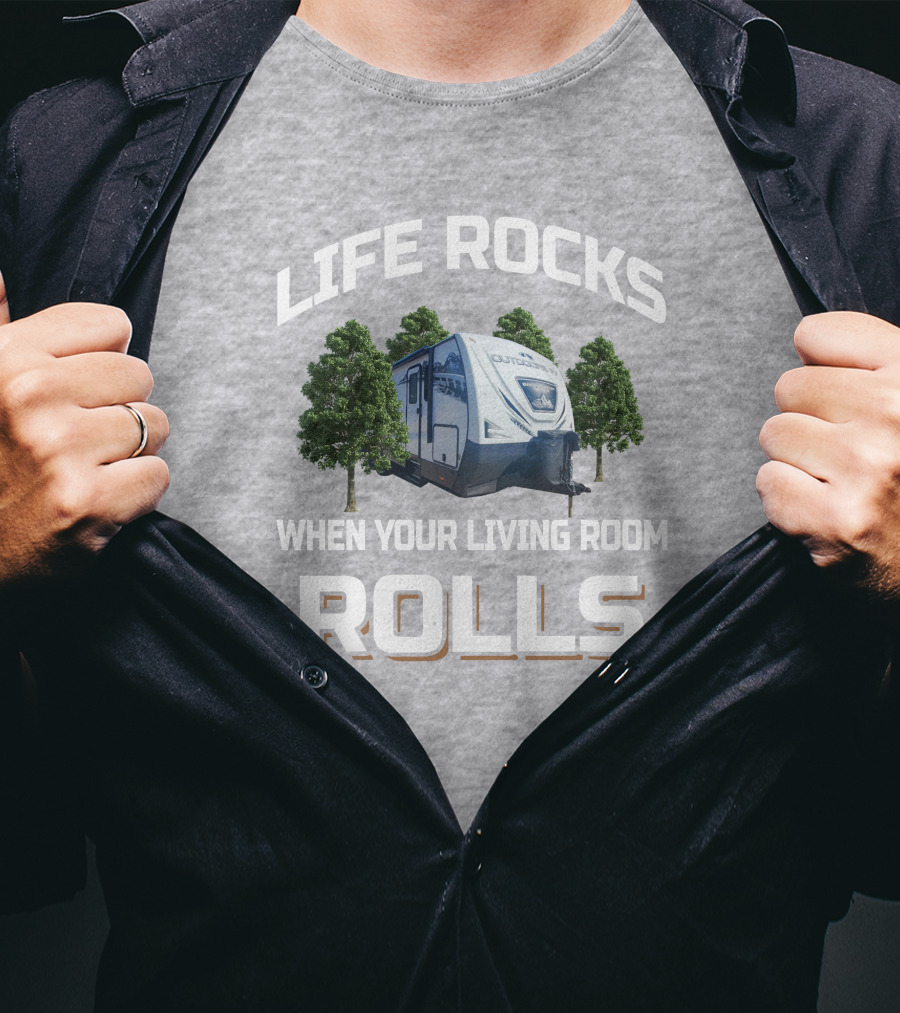 Life Rocks When Your Living Room Rolls Outdoors Back Country T-Shirt