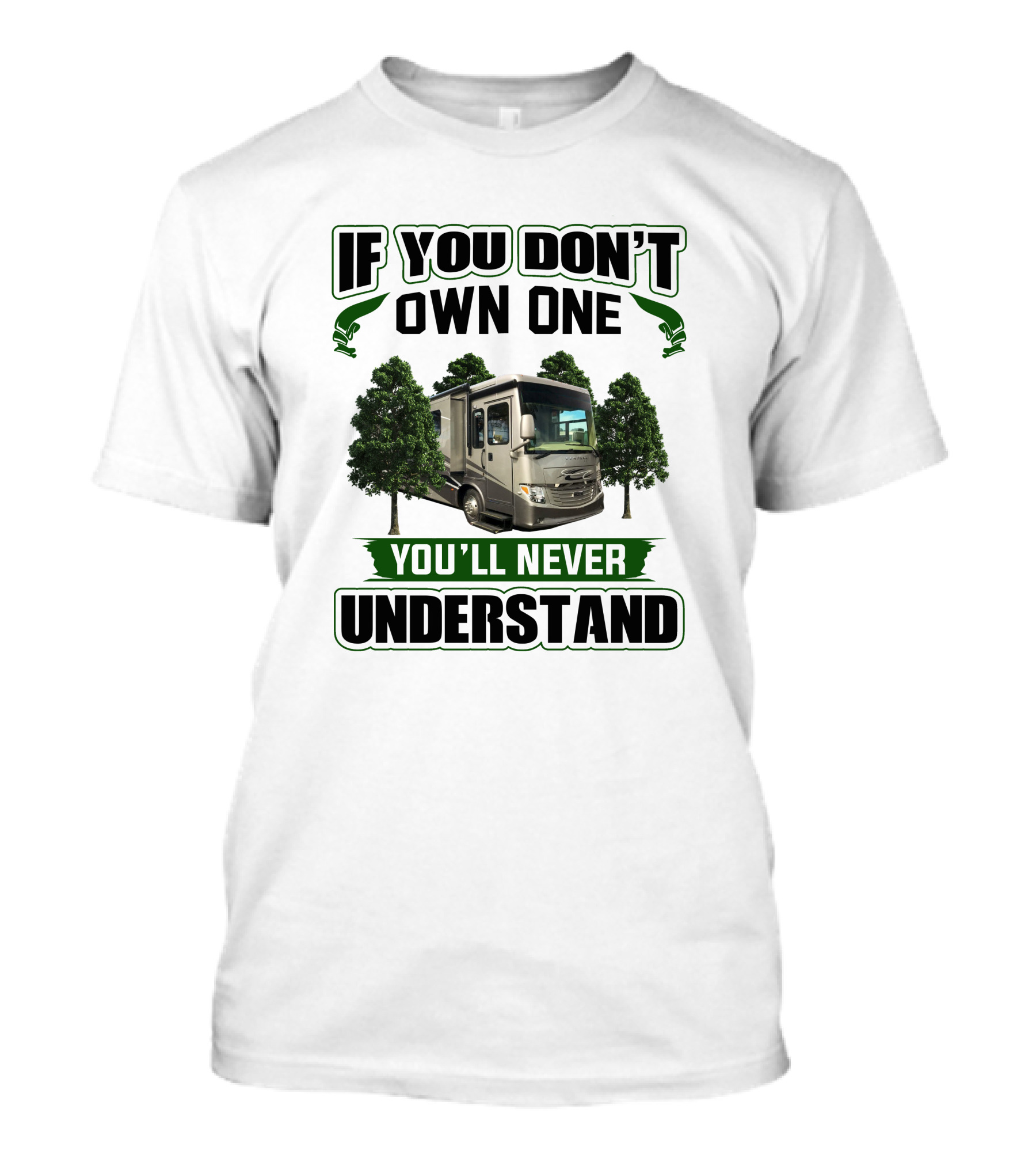 Newmar Ventana LE If You Don't Own One You'll Never Understand T-Shirt
