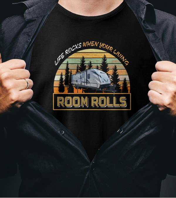 Life Rocks When Your Living Room Rolls Keystone Bullet 290BHS T-Shirt
