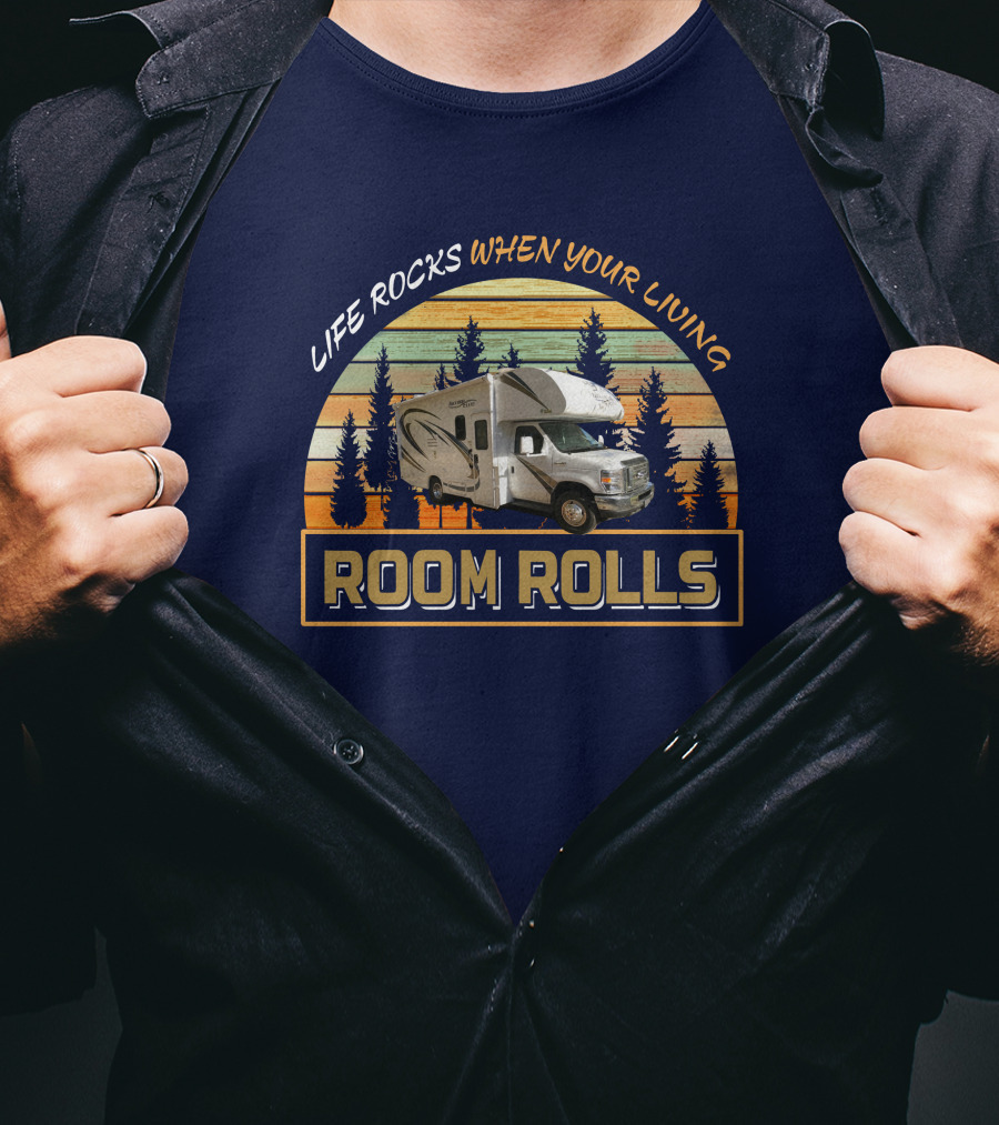 LIFE ROCKS WHEN YOUR LIVING ROOM ROLLS Thor Freedom Elite 22FE Camper Forest Sunset T-Shirt