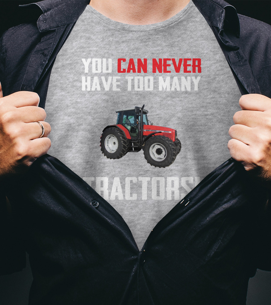 You Can Never Have Too Many Tractors Massey Ferguson 6290 T-Shirt