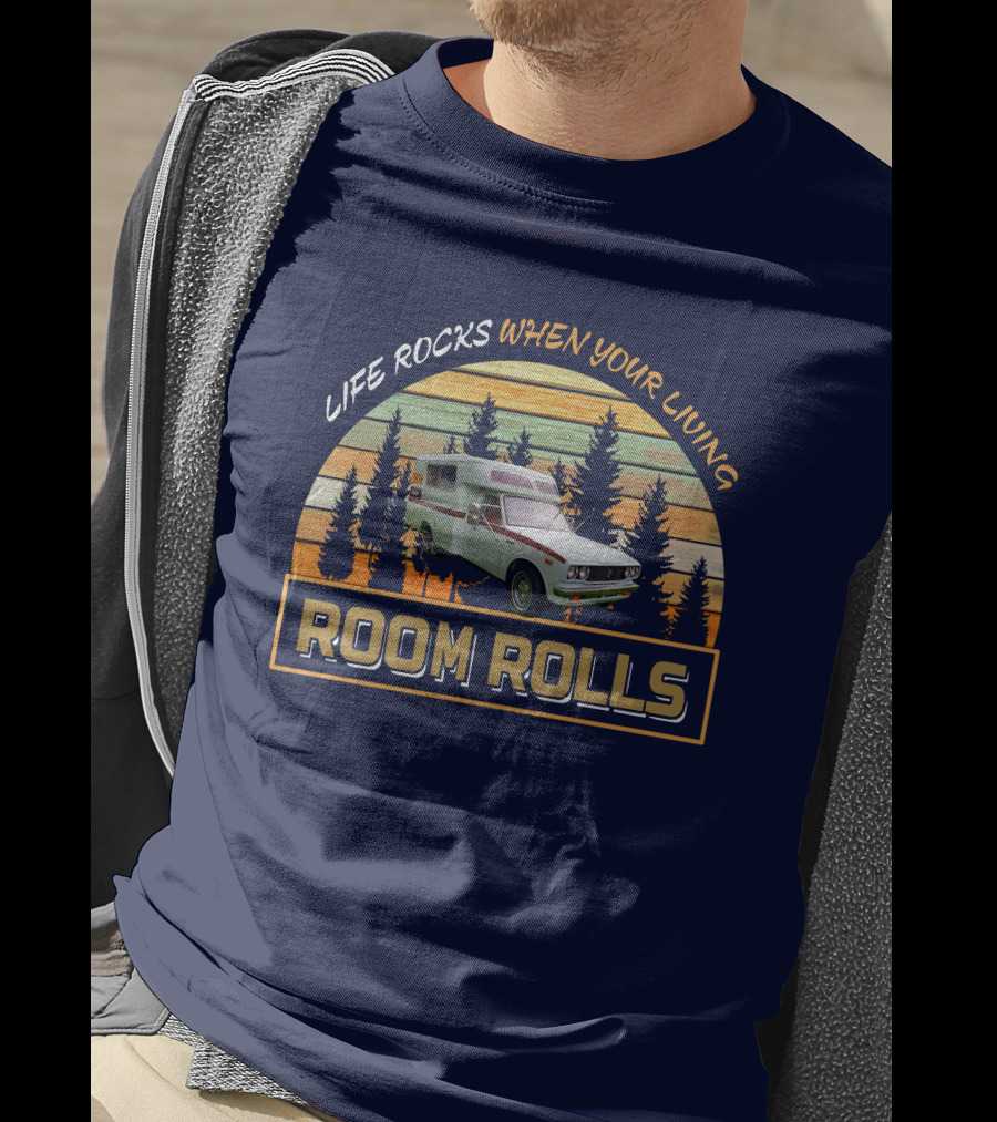 Life Rocks When Your Living Room Rolls Toyota Chinook T-Shirt