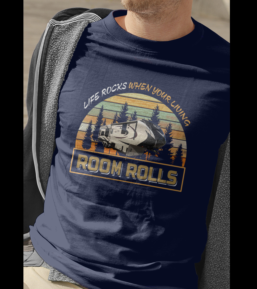 Life Rocks When Your Living Room Rolls Solitude 369Rl T-Shirt
