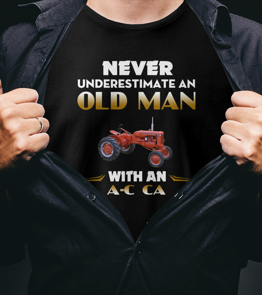 NEVER UNDERESTIMATE AN OLD MAN WITH AN A-C CA T-Shirt