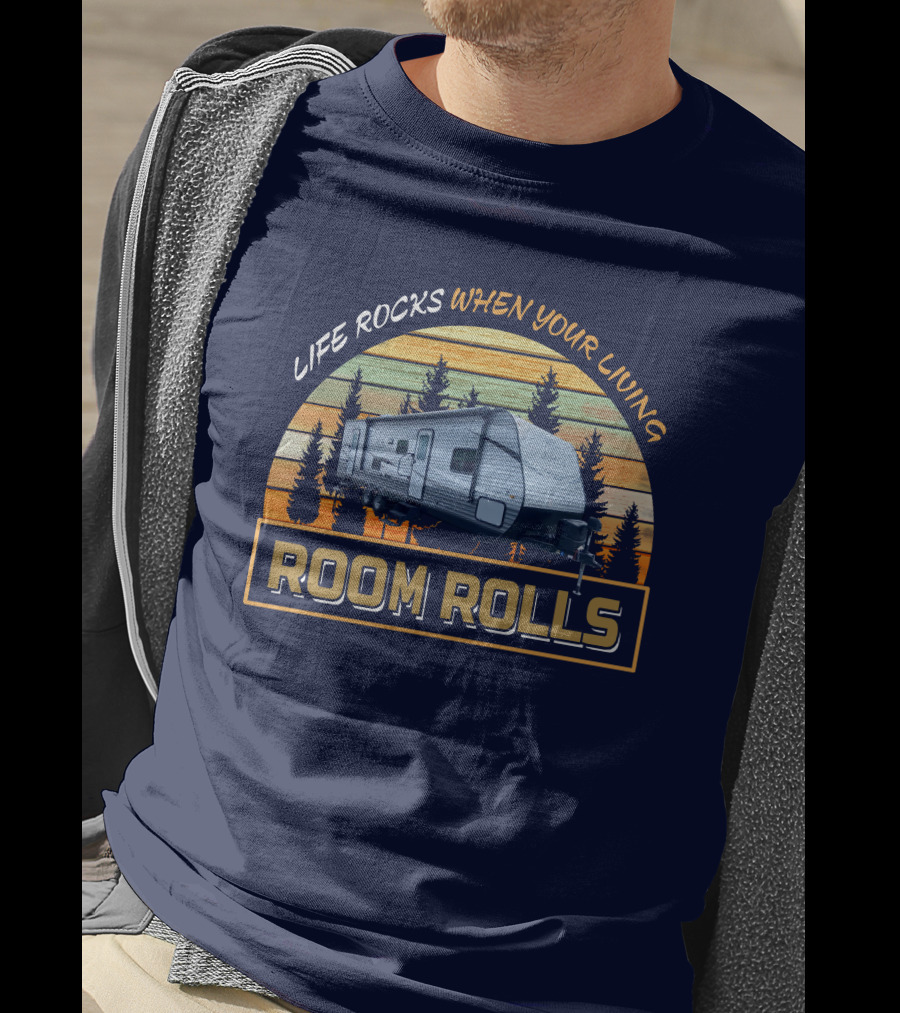 LIFE ROCKS WHEN YOUR LIVING ROOM ROLLS Jay Flight 287BHS Retro Camping Trailer T-Shirt