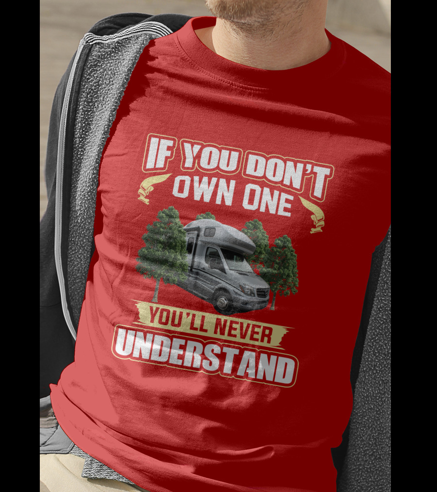 If You Don't Own One You'll Never Understand Winnebago Navion T-Shirt