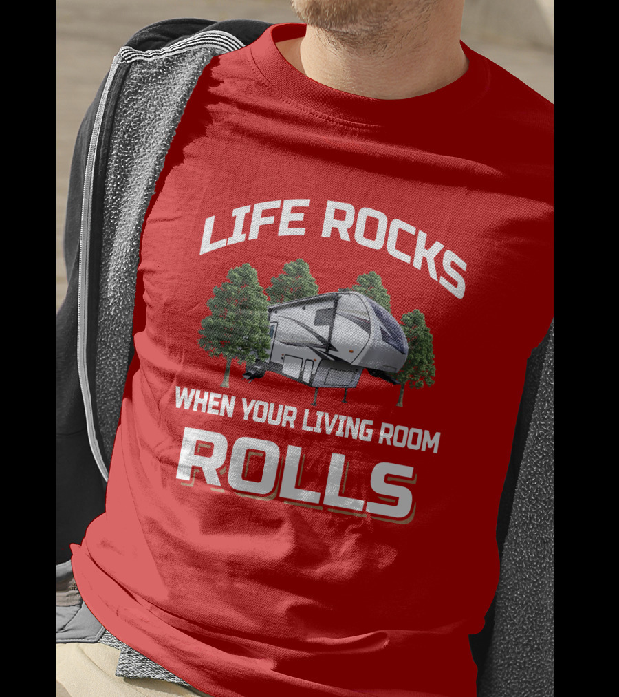 Life Rocks When Your Living Room Rolls Fr Wildcat 290Rl T-Shirt