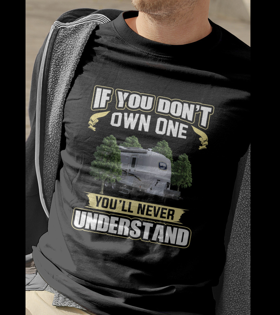 If You Don't Own One You'll Never Understand Oliver Trailer T-Shirt