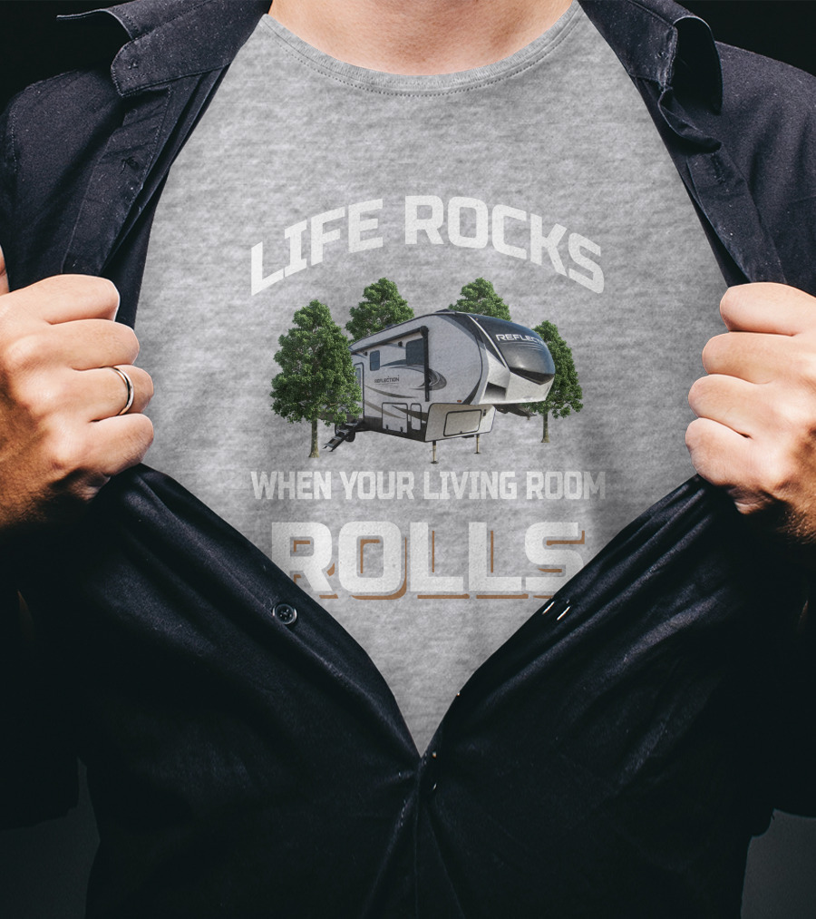 Life Rocks When Your Living Room Rolls Grand Design Reflection 340 RDS T-Shirt