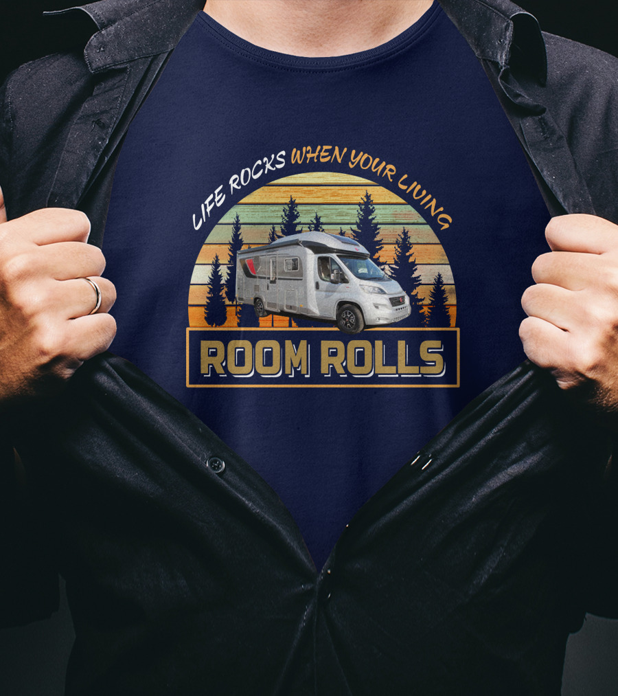LIFE ROCKS WHEN YOUR LIVING ROOM ROLLS Burstner Ixeo 680g T-Shirt