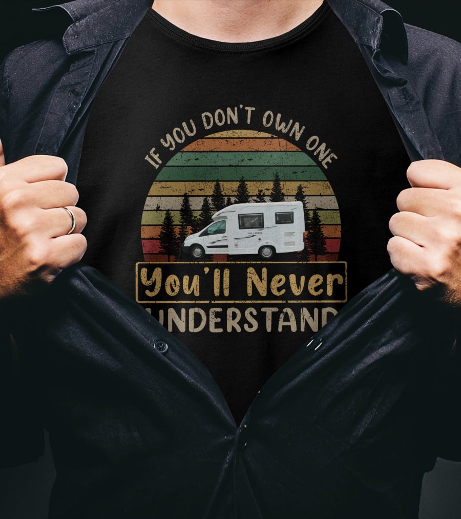 If You Don't Own One You'll Never Understand Vintage Camper Van Forest Sunset T-Shirt