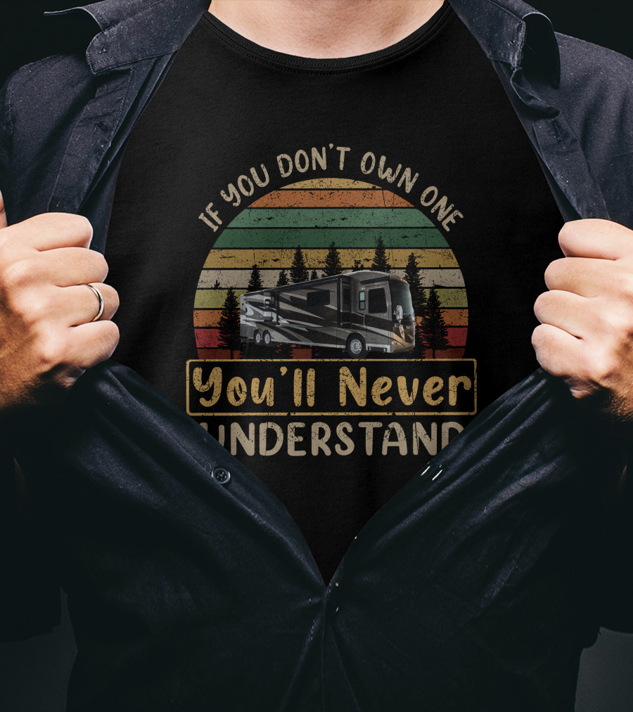 If You Don't Own One You'll Never Understand Vintage RV Forest Retro Stripes T-Shirt