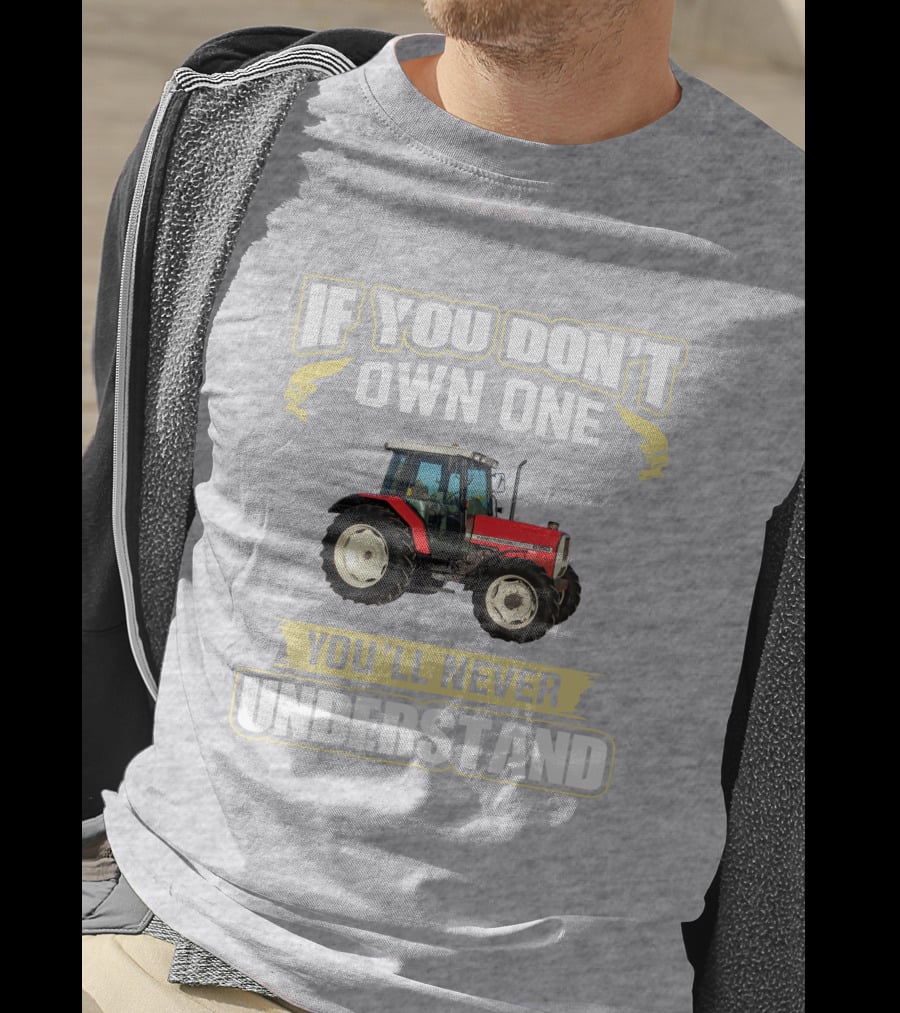 If You Don't Own One Massey Ferguson 6150 You'll Never Understand T-Shirt