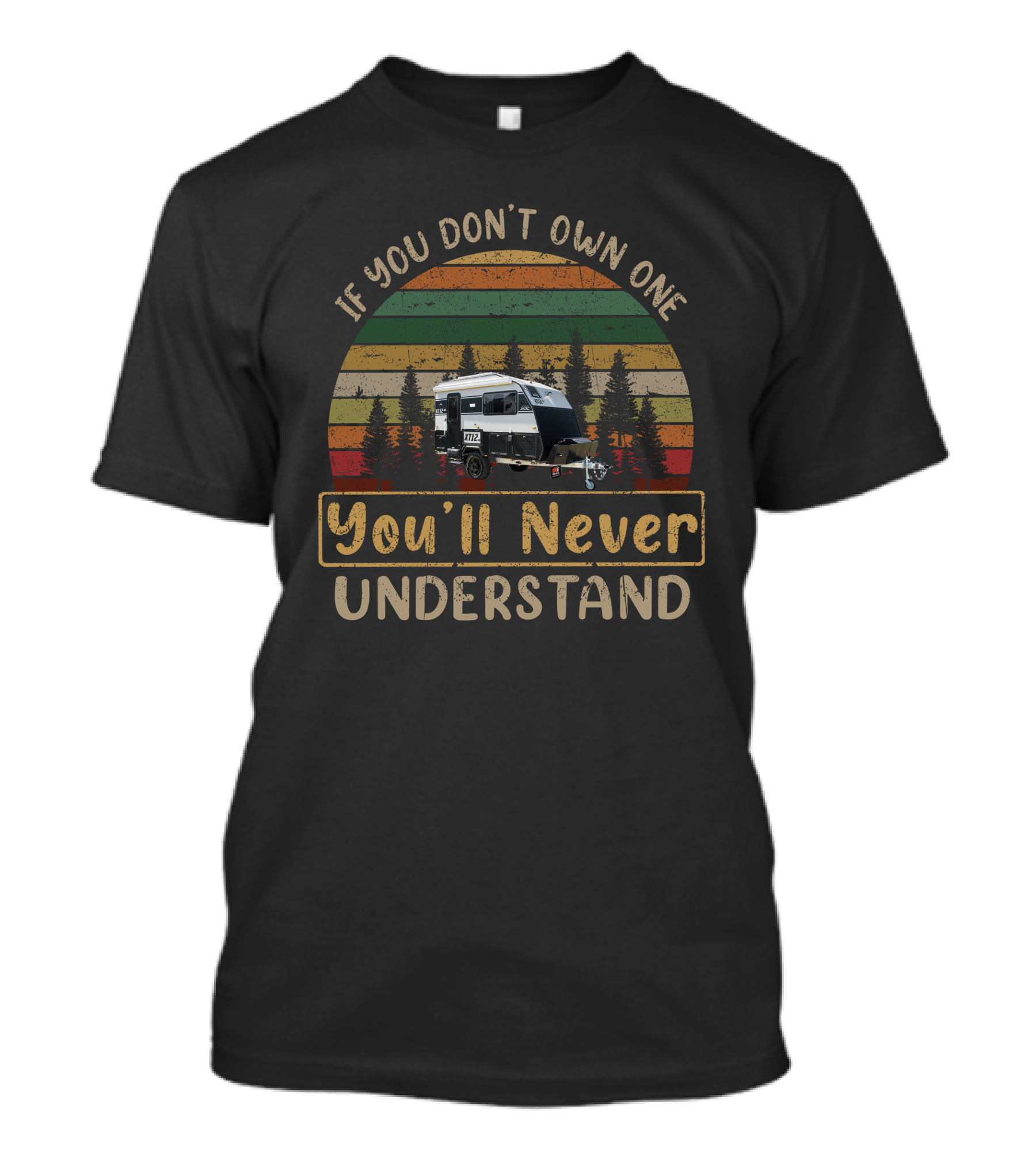 If You Don't Own One You'll Never Understand Vintage Camper 1772 Forest Sunset T-Shirt