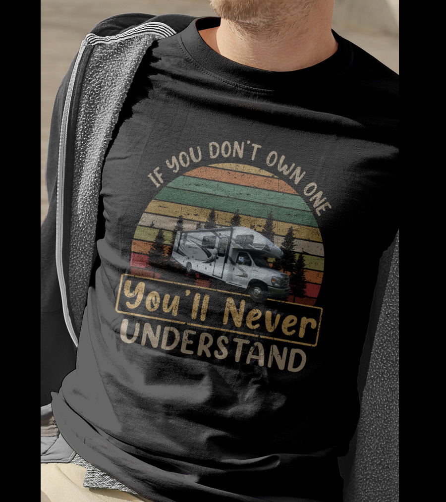 If You Don't Own One You'll Never Understand Retro RV Camper Vintage Sunset T-Shirt
