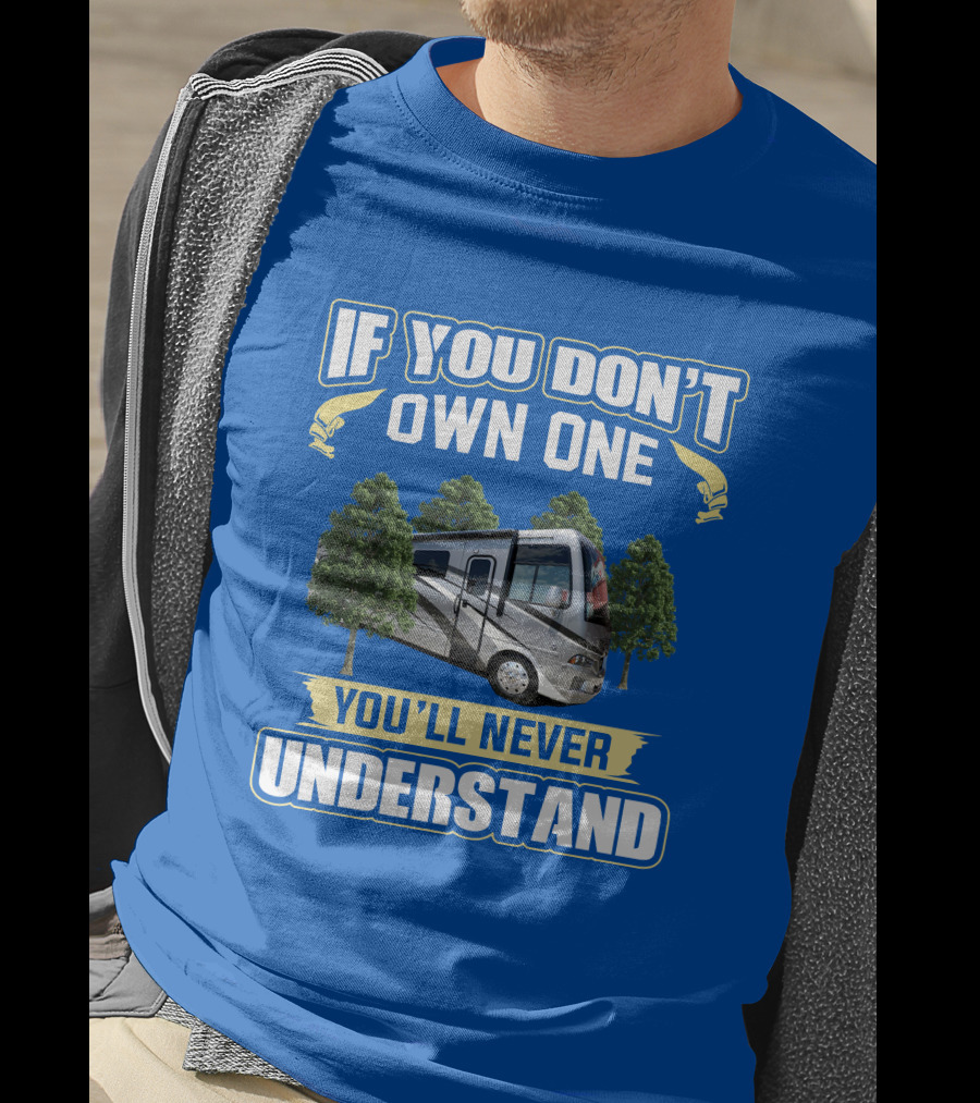 If You Don't Own One You'll Never Understand Newmar Bay Star T-Shirt