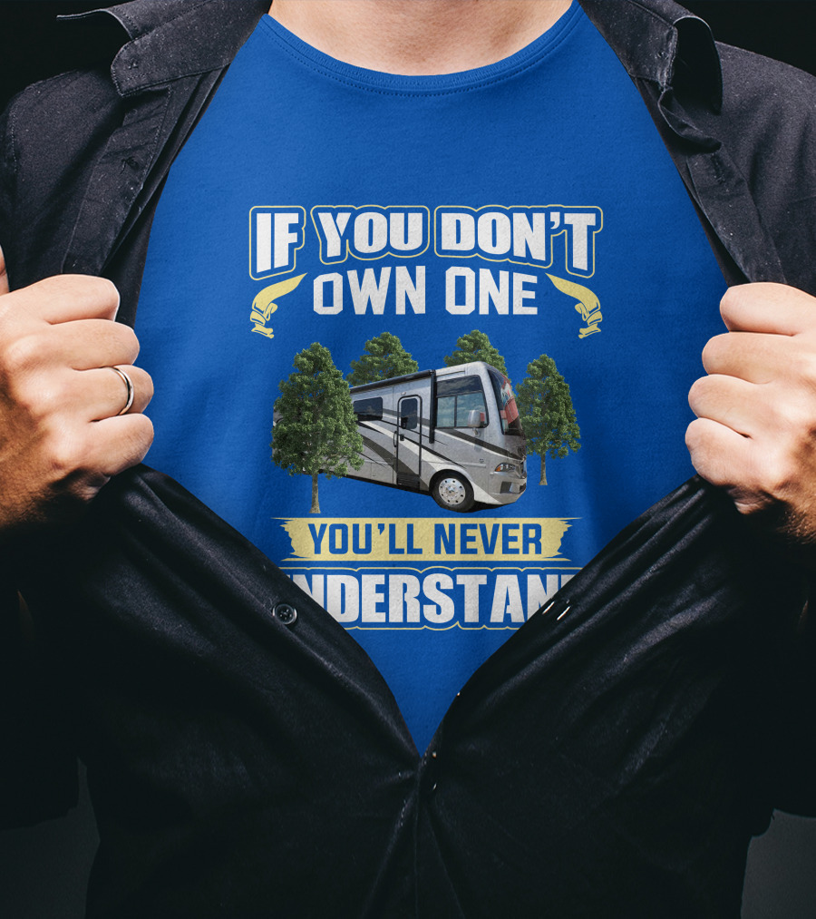 If You Don't Own One You'll Never Understand Newmar Bay Star T-Shirt