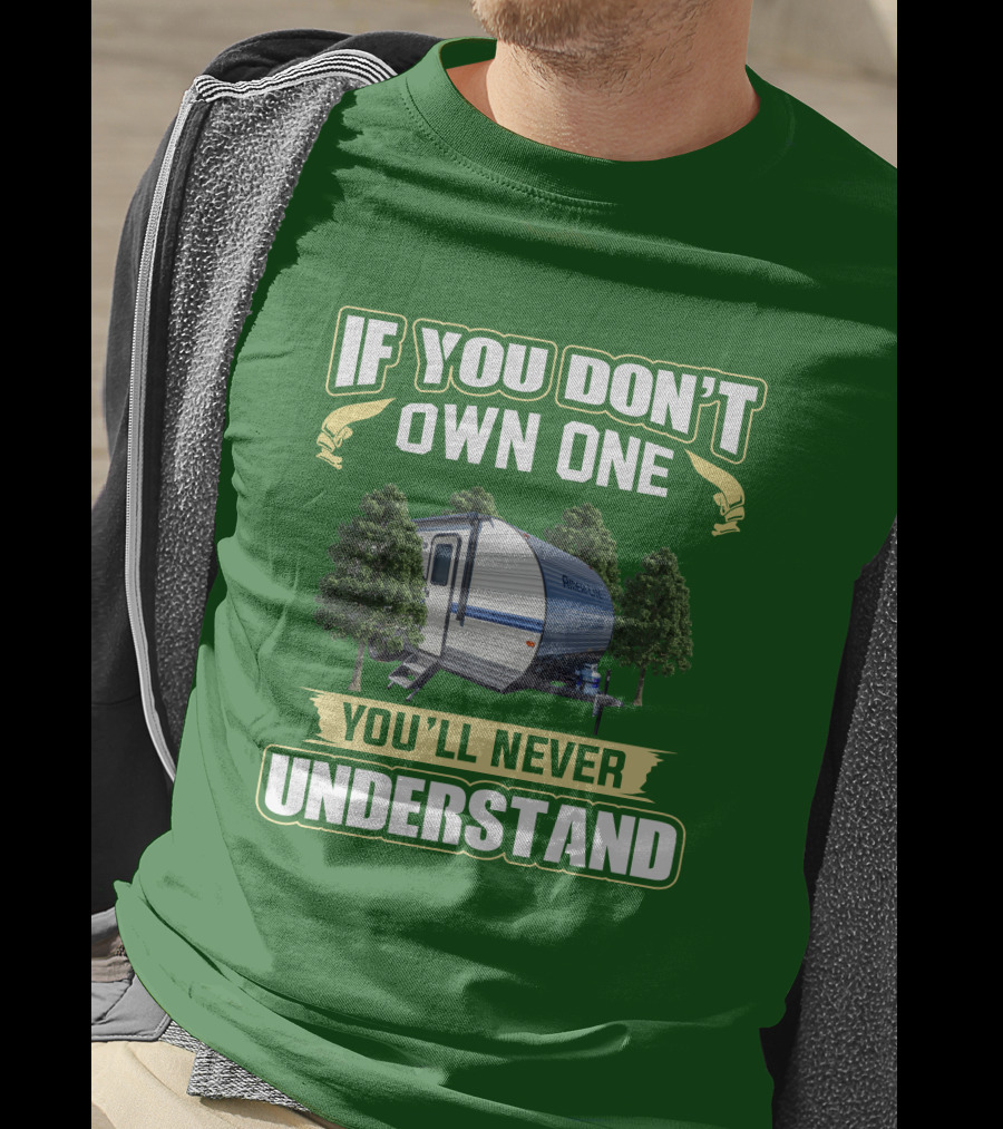 If You Don't Own One Gulf Stream Ameri-Lite You'll Never Understand T-Shirt