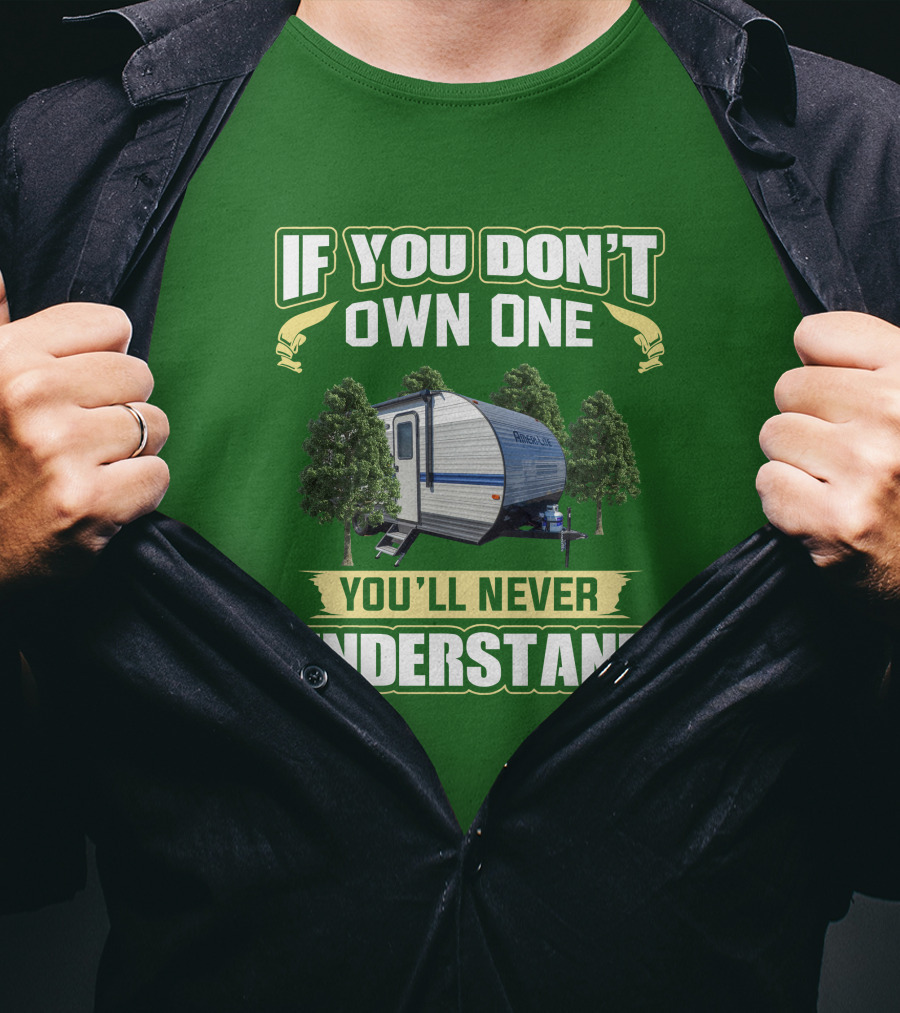 If You Don't Own One Gulf Stream Ameri-Lite You'll Never Understand T-Shirt